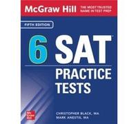 McGraw Hill 6 SAT Practice Tests Fifth Edition by Mark Anestis Mark Anestis (Auteur)