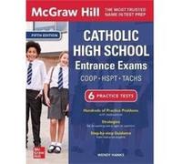 McGraw Hill Catholic High School Entrance Exams Fifth Edition by Wendy Hanks Wendy Hanks (Auteur)