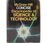 McGraw-Hill Concise Encyclopedia of Science and Technology