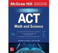 McGraw Hill Conquering ACT Math and Science Fifth Edition by Amy Dulan Amy Dulan (Auteur)