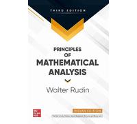McGraw-Hill Education PRINCIPLES OF MATHEMATICAL ANALYSIS | 3RD EDITION