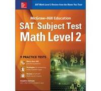 Mcgraw-Hill Education Sat Subject Test Math Level 2 4Th Ed. (Paperback) John J Diehl, (Auteur)