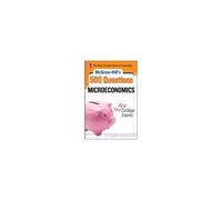Mcgraw-Hill's 500 Microeconomics Questions: Ace Your College Exams