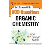 McGraw-Hill's 500 Organic Chemistry Questions: Ace Your College Exams Collectif (Auteur)