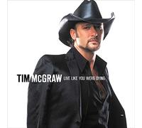 Tim McGraw - Live Like You Were Dying