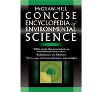 McGrawHill Concise Encyclopedia of Environmental Science by McGrawHill
