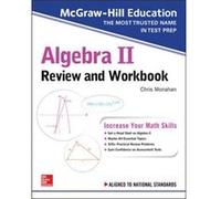 McGrawHill Education Algebra II Review and Workbook by Christopher Monahan Christopher Monahan (Auteur)