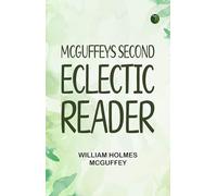 McGuffey's Second Eclectic Reader
