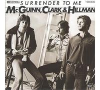 McGUINN / CLARK & HILLMAN - Surrender To Me / Bye, Bye Baby / 1C 006-85 812
