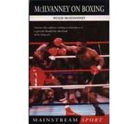 McIlvanney On Boxing (Mainstream Sport) Mcilvanney, Hugh (Auteur)