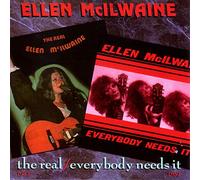 Mcilwaine, Ellen - Everybody Needs It/the Real El