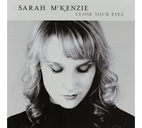 Mckenzie, Sarah - Close Your Eyes [Import]
