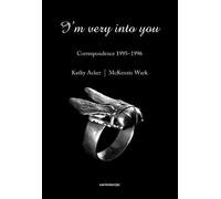 McKenzie Wark Kathy Acker I'm Very into You (Poche) Semiotext(e) / Native Agents