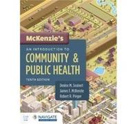 Mckenzie's An Introduction To Community & Public Health With Navigate Advantage Access