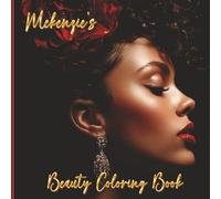 Mckenzie's Beauty Coloring Book: Relaxing illustrations of strong, beautiful women surrounded by florals - for creativity, calm, and self-expression.