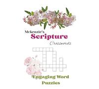 Mckenzie's Scripture Crosswords: Engaging word Puzzles| Strengthen Your Knowledge with 50 Fun Scripture Puzzles| 6x9 inches + Solutions| Great for on-the-go memory training