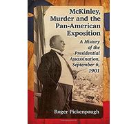 Mckinley, Murder And The Pan-American Exposition