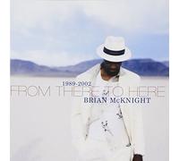 McKnight, Brian - From There To Here 1989-2002