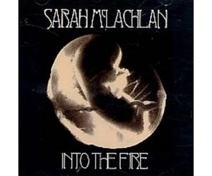 Mclachlan, Sarah - Into The Fire