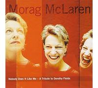 Mclaren, Morag - Nobody Does It Like Me: Dorothy Field