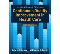 Mclaughlin and Kaluzny's Continuous Quality Improvement in Health Care