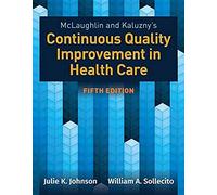 Mclaughlin & Kaluzny's Continuous Quality Improvement In Health Care