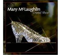 Mclaughlin, Mary - Crystal Shoe
