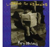 Mcleod, Rory - Lullabys for Big Babies
