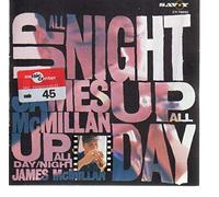 Mcmillan, James - Up All Day Up All Night