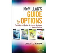 Mcmillan's Guide to Options: Volatility and Option Strategies Seminars for Serious Traders