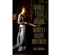 Seneca Falls and the Origins of the Women's Rights Movement, Pivotal Moments in American History Sally G. McMillen (Auteur)
