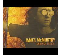 Mcmurtry, James - Childish Things [Import]