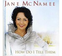 MCNAMEE JANE - HOW DO I TELL THEM - CD - G3z