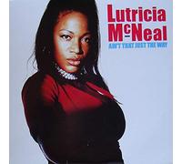 Mcneal, Lutricia - Ain't That Just the Way