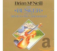 Mcneill, Brian - Busker & The Devil's Only Daug