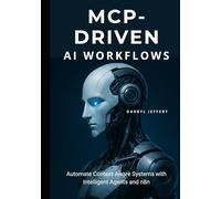 MCP-Driven AI Workflows: Automate Context-Aware Systems with Intelligent Agents and n8n