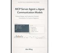 MCP Server Agent to Agent Communication Models: Protocol Design, and Production-Oriented Coordination for Systems Engineers