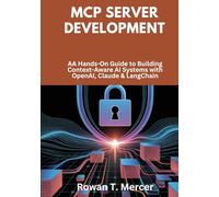 MCP Server Development: A Hands-On Guide to Building Context-Aware AI Systems with OpenAI, Claude & LangChain
