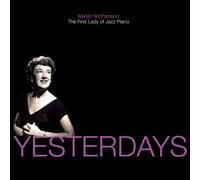 Mcpartland, Marian - Yesterdays: Marian Mcpartland-First Lady of Jazz