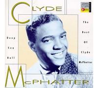 Mcphatter, Clyde - Deep Sea Ball: The Best of Clyde Mcphatter