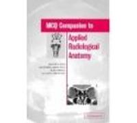 McQ Companion to Applied Radiological Anatomy Alan Sprigg, Arockia Doss, Matthew J. Bull, Paul D. Griffiths (Auteur)