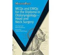MCQs and EMQs for the Diploma in Otolaryngology: Head and Neck Surgery (Masterpass) - [Version Originale] Inconnu (Auteur)