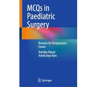 Mcqs in Paediatric Surgery: Revision for Postgraduate Exams