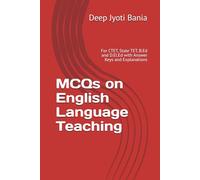 MCQs on English Language Teaching: For CTET, State TET, B.Ed and D.El.Ed with Answer Keys and Explanations