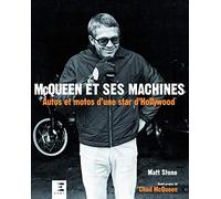 McQueen et ses machines - autos et motos d'une star d'Hollywood