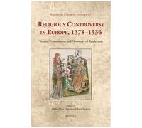 Mcs 27 Religious Controversy In Europe, 13781536 Van Dussen: Textual Transmission And Networks Of Readership