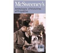 McSweeney's : Méga-anthologie d'histoires effroyables Nick Hornby (Auteur), Collectif (Auteur), Laurence Viallet (Traduction), Michael Chabon (Auteur), Michael Chabon (Edité par), Sherman Alexie (Aute
