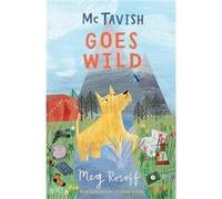McTavish Goes Wild by Meg Rosoff Inconnu (Auteur)