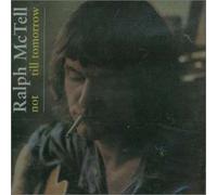 Mctell, Ralph - Not Til Tomorrow