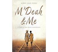 M'Deah and Me: A Tale of Two Black Generations